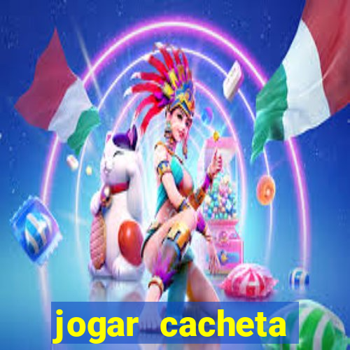 jogar cacheta online valendo dinheiro